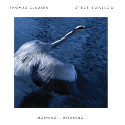 Afbeelding van Thomas Clausen &amp; Steve Swallow Morning... Dreaming... (CD)
