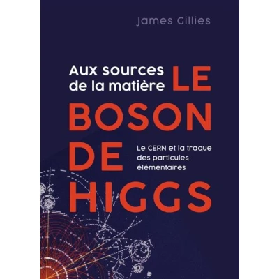 Image de Aux sources de la matière, le boson Higgs