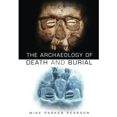 Afbeelding van The Archaeology of Death and Burial