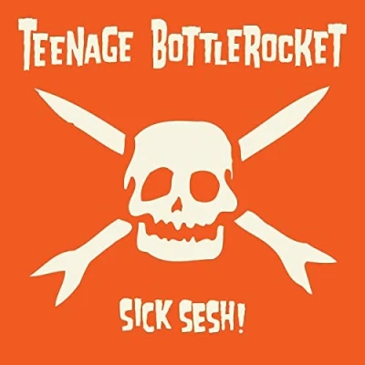 Afbeelding van Teenage Bottlerocket Sick Sesh!