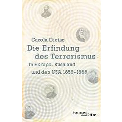 Afbeelding van Die Erfindung des Terrorismus in Europa, Russland und den USA 1858 1866