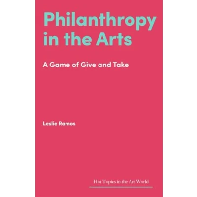 Afbeelding van Hot Topics in the Art World Philanthropy Arts