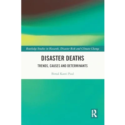 Afbeelding van Routledge Studies in Hazards, Disaster Risk and Climate Change Deaths