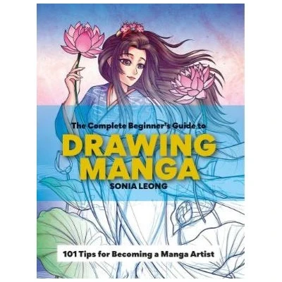 Image de The Complete Beginner&#039;s Guide to Drawing Manga