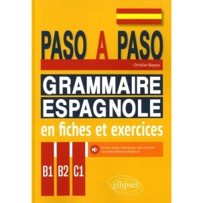 Image de Paso a paso. Grammaire espagnole en fiches et exercices. B1 B2 C1