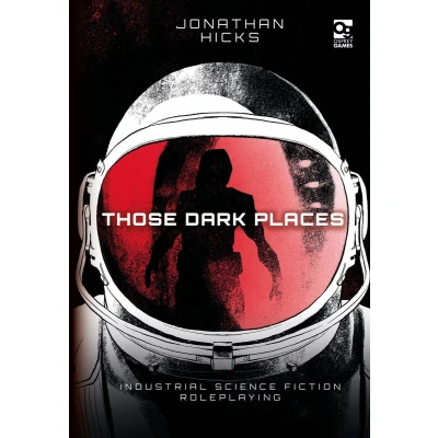 Afbeelding van Those Dark Places Industrial Science Fiction Roleplaying Osprey