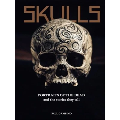 Image de Skulls Portraits of the Dead and Stories They Tell /anglais