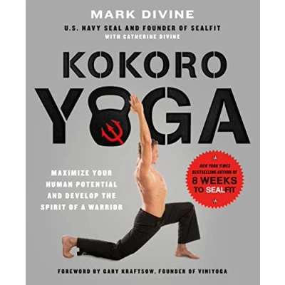Afbeelding van Kokoro Yoga: Maximize Your Human Potential and Develop the Spirit of a Warrior SEALfit Way