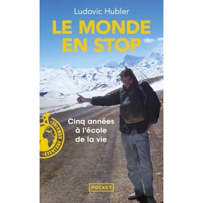 Afbeelding van LE MONDE EN STOP CINQ ANNEES A L&#039;ECOLE DE LA VIE
