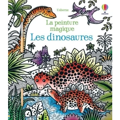 Image de Les dinosaures La peinture magique Dès 5 ans
