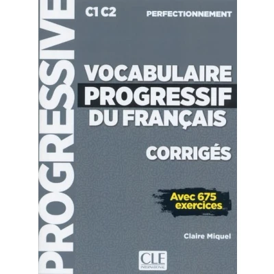 Image de Corrigés vocabulaire progressif niveau perfectionnement C1 C2 avec 675 exercices
