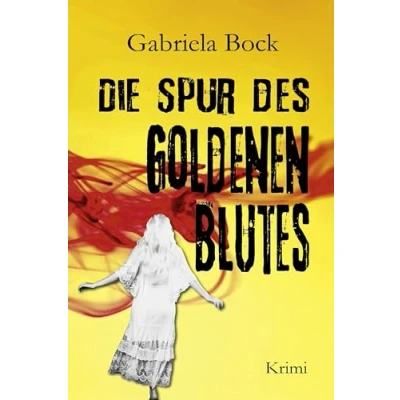 Afbeelding van Die Spur des Goldenen Blutes