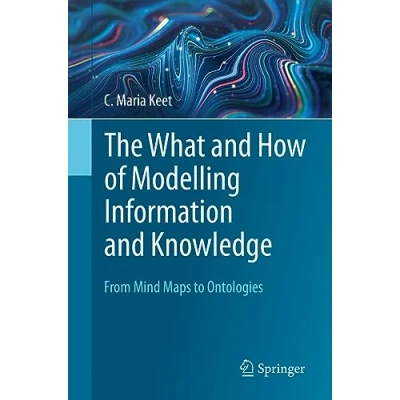 Afbeelding van The What and How of Modelling Information Knowledge
