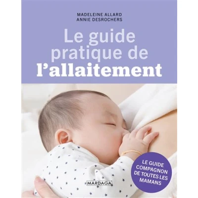 Image de Le guide pratique de l&#039;allaitement
