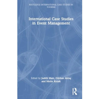 Afbeelding van Routledge International Case Studies in Tourism Event Management