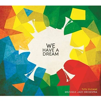 Afbeelding van Brussels Jazz Orchestra &amp; Tutu Puoane We Have A Dream (CD)