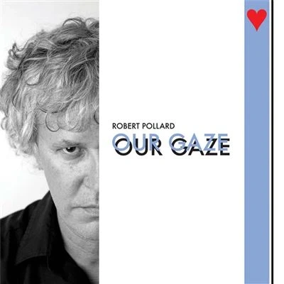 Afbeelding van Robert Pollard Our Gaze (CD)