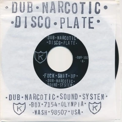 Afbeelding van Dub Narcotic Soundsystem Fuck Shit Up (7&quot; Vinyl Single)