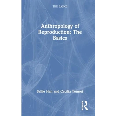 Afbeelding van The Basics Anthropology of Reproduction: