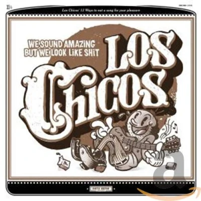 Afbeelding van Los Chicos We Sound Amazing But Look Like Shit (CD)