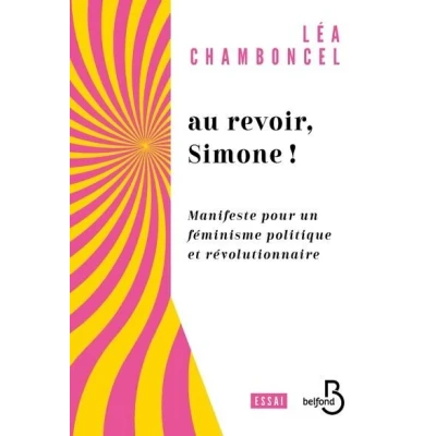 Image de Au revoir, Simone ! Manifeste pour un féminisme politique et révolutionnaire