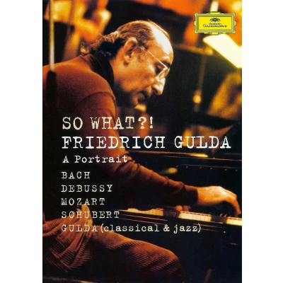 Afbeelding van Friedrich Gulda So What?!