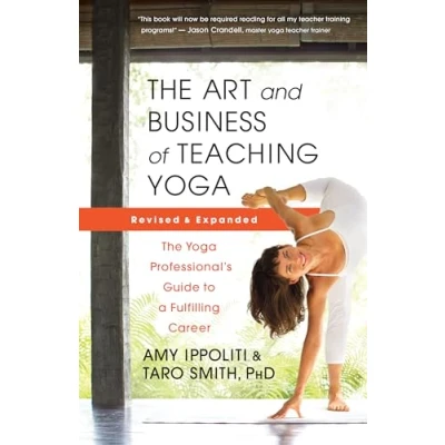 Afbeelding van The Art and Business of Teaching Yoga (Revised)