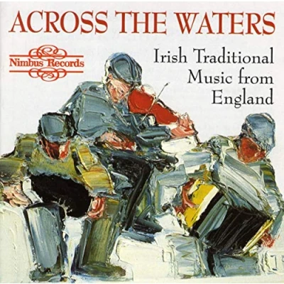 Afbeelding van Various Artists Across The Waters Irish Trad. Mus (CD)