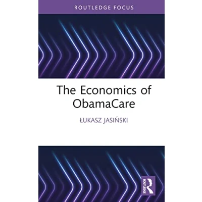 Afbeelding van Routledge Focus on Economics and Finance The of ObamaCare