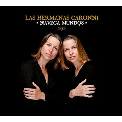 Afbeelding van Las Hermanas Caronni Navega Mundos (CD)