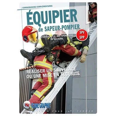 Image de Livre &quot;Equipier de Sapeur Pompier Réaliser un sauvetage ou une mise en sécurité&quot;