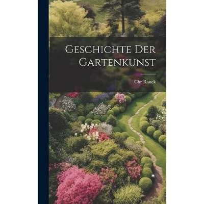 Afbeelding van Geschichte der Gartenkunst