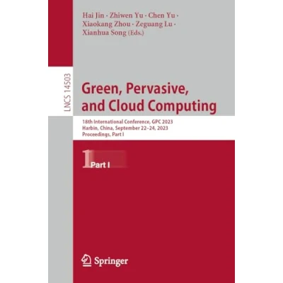 Afbeelding van Lecture Notes in Computer Science Green, Pervasive, and Cloud Computing