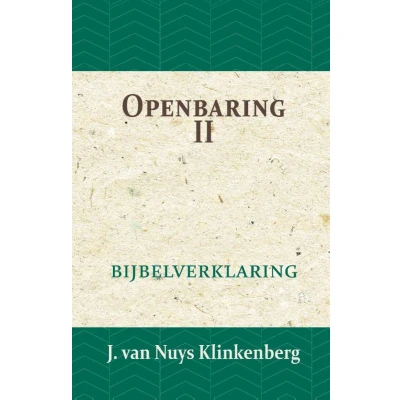 Afbeelding van De Bijbel door beknopte uitbreidingen en ophelderende aanmerkingen verklaard 27 Openbaring II