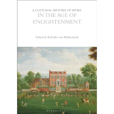 Afbeelding van the Cultural Histories Series A History of Sport in Age Enlightenment