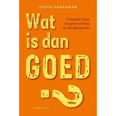 Afbeelding van Wat is dan goed?