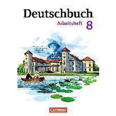 Afbeelding van Deutschbuch Gymnasium Berlin, Brandenburg, Mecklenburg Vorpommern, Sachsen, Sachsen Anhalt und Thüringen 8. Schuljahr: Arbeitsheft mit Lösungen