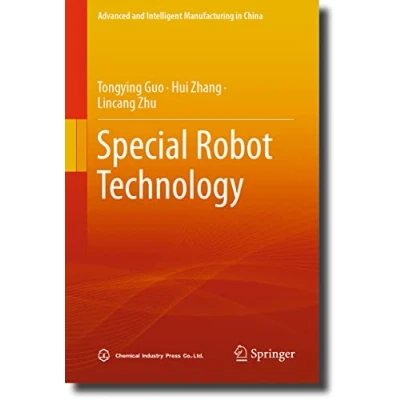 Afbeelding van Advanced and Intelligent Manufacturing in China Special Robot Technology