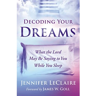 Afbeelding van Decoding Your Dreams What the Lord May Be Saying to You While Sleep