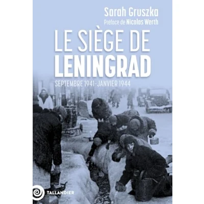 Afbeelding van LE SIEGE DE LENINGRAD SEPTEMBRE 1941 JANVIER 1944