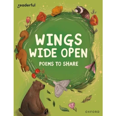 Afbeelding van Readerful Books for Sharing: Year 6/Primary 7: Wings Wide Open: Poems to Share