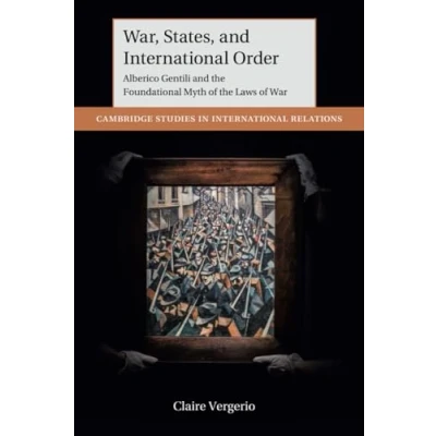 Afbeelding van Cambridge Studies in International Relations War, States, and Order