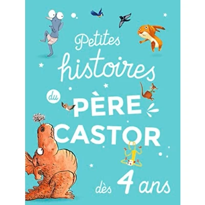 Afbeelding van Petites histoires du Père Castor Dès 4 ans