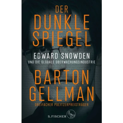 Afbeelding van Der dunkle Spiegel Edward Snowden und die globale Überwachungsindustrie