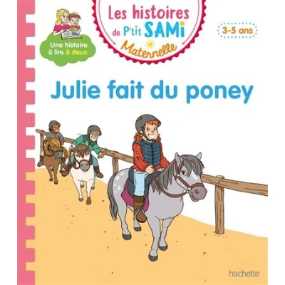 Image de Les histoires de P&#039;tit Sami Maternelle (3 5 ans) : Julie fait du poney