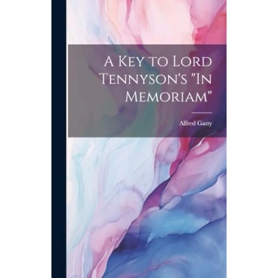 Afbeelding van A key to Lord Tennyson&#039;s &quot;In Memoriam&quot;