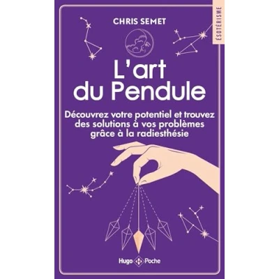 Afbeelding van L&#039;ART DU PENDULE DECOUVREZ VOTRE POTENTIEL ET TROUVEZ DES