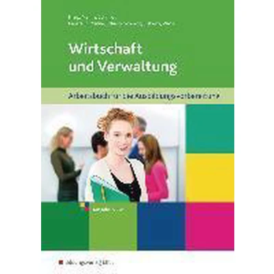 Afbeelding van Wirtschaft und Verwaltung. Arbeitsbuch. Ausbildungsvorbereitung für die Berufsfachschule in Nordrhein Westfalen