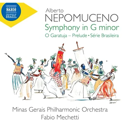 Afbeelding van Minas Gerais Philharmonic Orchestra, Fabio Mechetti Nepomuceno: Symphony in G Minor (O Garatuja Prelude Série Brasileira) (CD)