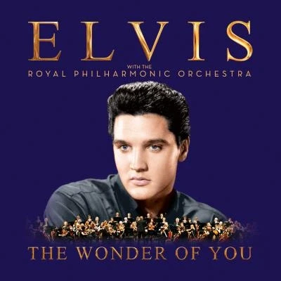 Image de The Wonder Of You: Elvis Presley With Royal Philharmonic Orchestra Edition Deluxe Inclus CD, 2 titres bonus, un poster et livret de 12 pages
